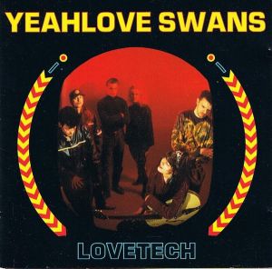 Yeahlove Swans - Love Tech (1992)