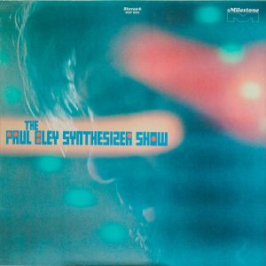 The Paul Bley Synthesizer Show - The Paul Bley Synthesizer Show (1973)