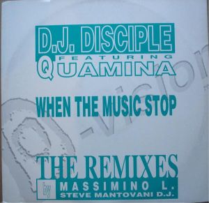 DJ Disciple / Quamina - When The Music Stop (The Remixes) (1994)