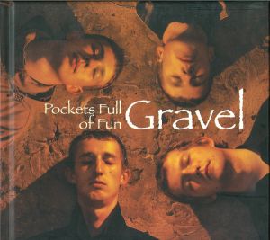 Gravel (5) - Pockets Full Of Fun (2006)