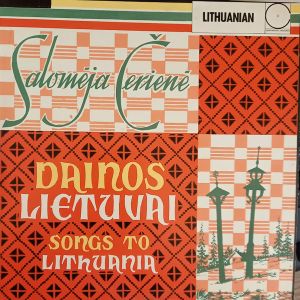Salomėja Čerienė - Dainos Lietuvai