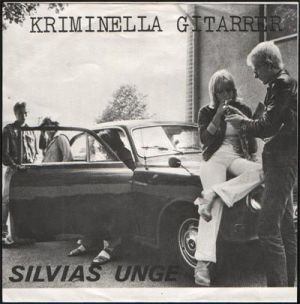Kriminella Gitarrer - Silvias Unge (1978)