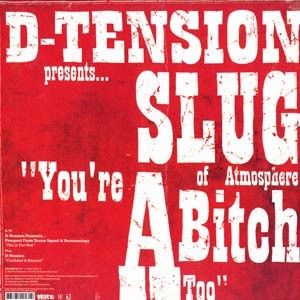 Slug / Prospect / Termanology / D-Tension (2) - You're A Bitch Too / This Is Our Year (2005)