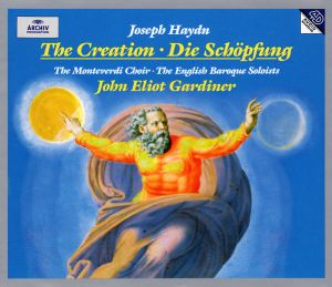 John Eliot Gardiner / The Monteverdi Choir / The English Baroque Soloists / Joseph Haydn - The Creation • Die Schöpfung (1996)
