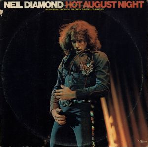 Neil Diamond - Hot August Night