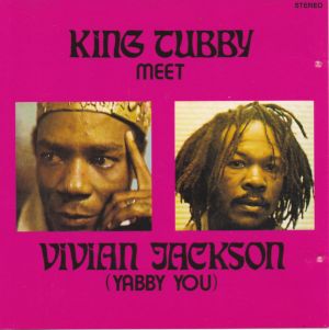 King Tubby / Vivian Jackson - King Tubby Meet Vivian Jackson (Yabby You)