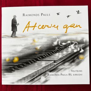 Raimonds Pauls / Credo (2) / Sērkociņu cehs - dalībnieki un draugi - Atceries Gan… (Veltījums R. Paula 85. jubilejai) (2022)