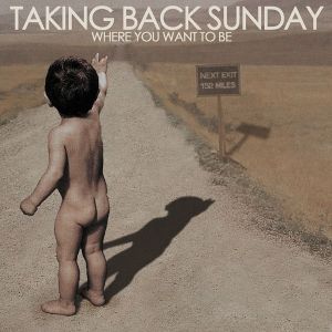 Taking Back Sunday - Where You Want To Be (2004)