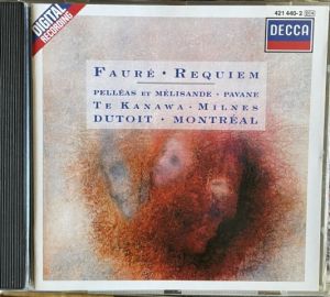 Fauré / Te Kanawa / Milnes / Dutoit / Montréal - Requiem / Pelléas Et Mélisande • Pavane