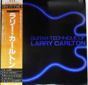 Larry Carlton / ラリー・カールトン - Guitar Techniques Of Larry Carlton = ギター • テクニック • オブ • ラリー・カールトン 