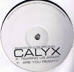 Calyx - Tearing Us Apart / Are You Ready? (2005)