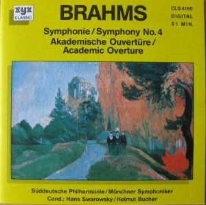 Brahms / Süddeutsche Philharmonie / Münchner Symphoniker (2) / Hans Swarowsky (2) / Helmut Bucher - Symphonie / Symphony No. 4 - Akademische Ouvertüre / Academic Overture