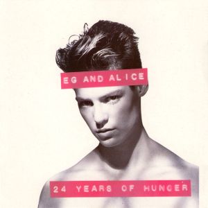 Eg & Alice - 24 Years Of Hunger (1991)