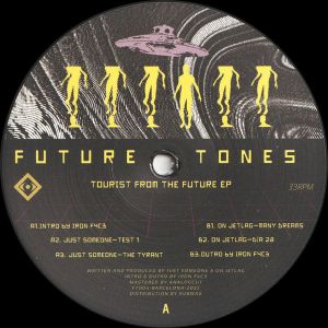Iron F4C3 / Just Someone (2) / On jet lag - Tourist From The Future Ep (2022)