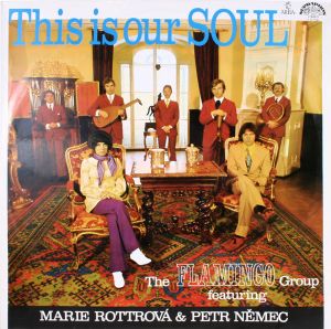 The Flamingo Group / Marie Rottrová / Petr Němec - This Is Our Soul (1973)
