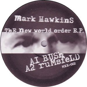 Mark Hawkins - The New World Order E.P. (2004)