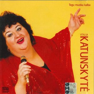 Vitalija Katunskytė - Tegu Muzika Kalba (2006)