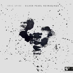 Eric Spire - Silver Pearl Reimagined II (2023)
