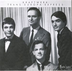 Kraftwerk - Trans Europa Express