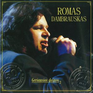 Romas Dambrauskas - Geriausios Dainos 2 (2010)