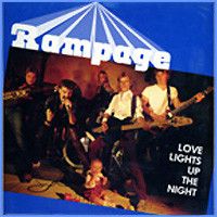 Rampage (12) - Love Lights Up The Night (1983)