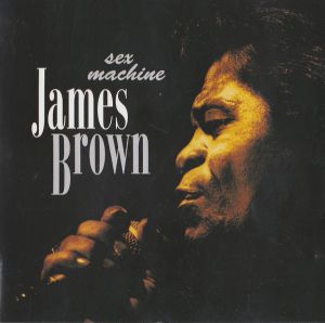 James Brown - Sex Machine / Live In Concert (2000)
