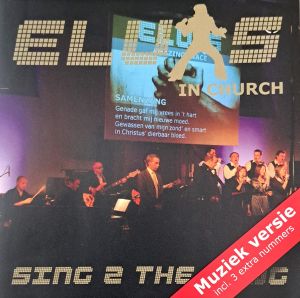 Elvis In Church - Sing 2 The King (2010)