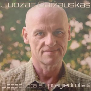 Juozas Gaižauskas - Debesuota Su Pragiedruliais (2024)