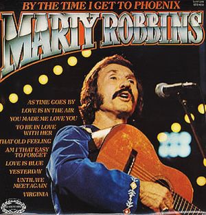 Marty Robbins - By The Time I Get To Phoenix