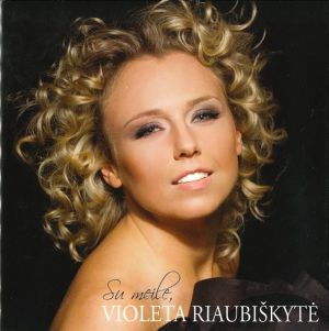 Violeta Riaubiškytė - Su Meile, Violeta Riaubiškytė (2006)