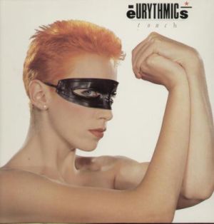 Eurythmics - Touch (1984)
