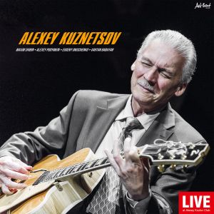 Алексей Кузнецов / Alexey Kuznetsov - Live В Клубе Алексея Козлова / LIVE at the Alexey Kozlov Club (2018)