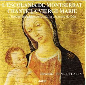 L'Escolanía De Montserrat / Ireneu Segarra - Chante La Vierge Marie