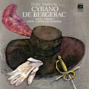Eino Tamberg - Cyrano De Bergerac - Romantiline Ooper 3 Vaatuses Epiloogiga (1981)