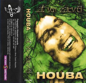 Houba - ...Ať Von Zacvrč! (2002)