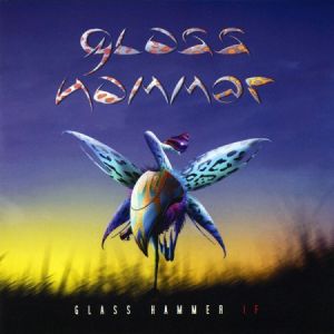 Glass Hammer - If (2010)