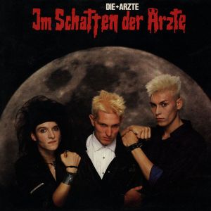 Die + Ärzte - Im Schatten Der Ärzte (1985)