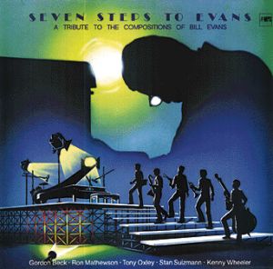 Gordon Beck / Ron Mathewson / Tony Oxley / Stan Sulzmann / Kenny Wheeler - Seven Steps To Evans - A Tribute To The Compositions Of Bill Evans (1980)