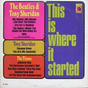 The Beatles / Tony Sheridan - This Is Where It Started (1966)