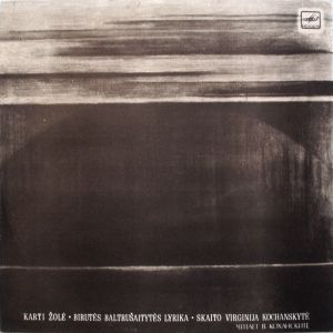 Birutė Baltrušaitytė / Virginija Kochanskytė - Karti Žolė (1984)