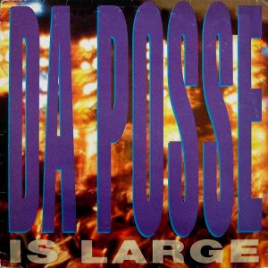 Da Posse - Is Large (1990)
