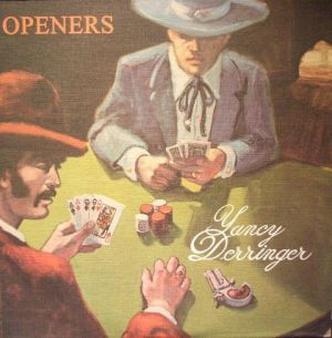 Yancy Derringer - Openers (1999)
