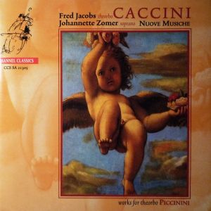 Caccini / Piccinini / Johannette Zomer / Fred Jacobs (2) - Nuove Musiche / Works For Theorbo (2005)