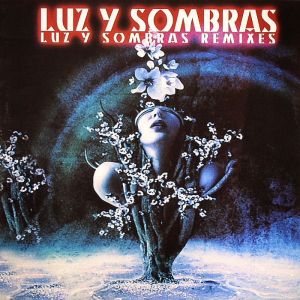 Luz Y Sombras - Luz Y Sombras (Remixes) (2004)