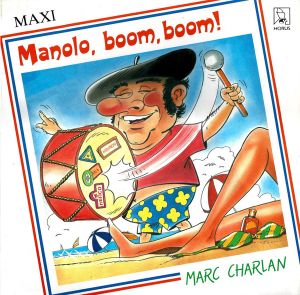 Marc Charlan - Manolo, Boom, Boom! (1987)