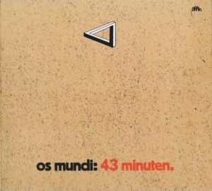 Os Mundi - 43 Minuten (2009)
