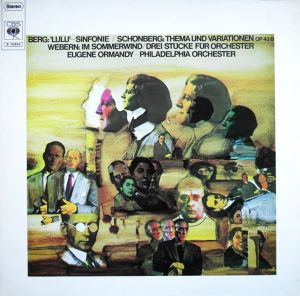 Eugene Ormandy / Webern / Philadelphia Orchestra / Berg / Schoenberg - Lulu-Sinfonie / Thema Und Variation / Im Sommerwind / Drei Stücke Für Orchester (1967)