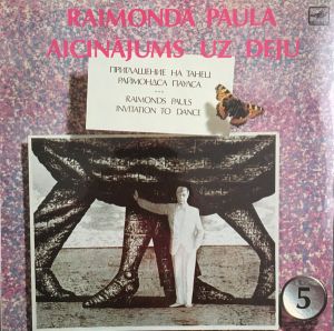 Raimonds Pauls - Raimonda Paula Aicinājums Uz Deju = Приглашение на танец Раймонда Паулса = Raimonds Pauls Invitation To Dance (1987)