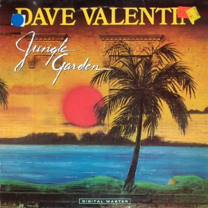 Dave Valentin - Jungle Garden (1985)