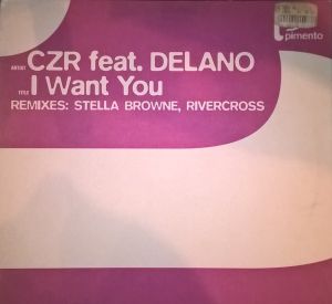 CZR / Delano (2) - I Want You (Remixes) (2000)